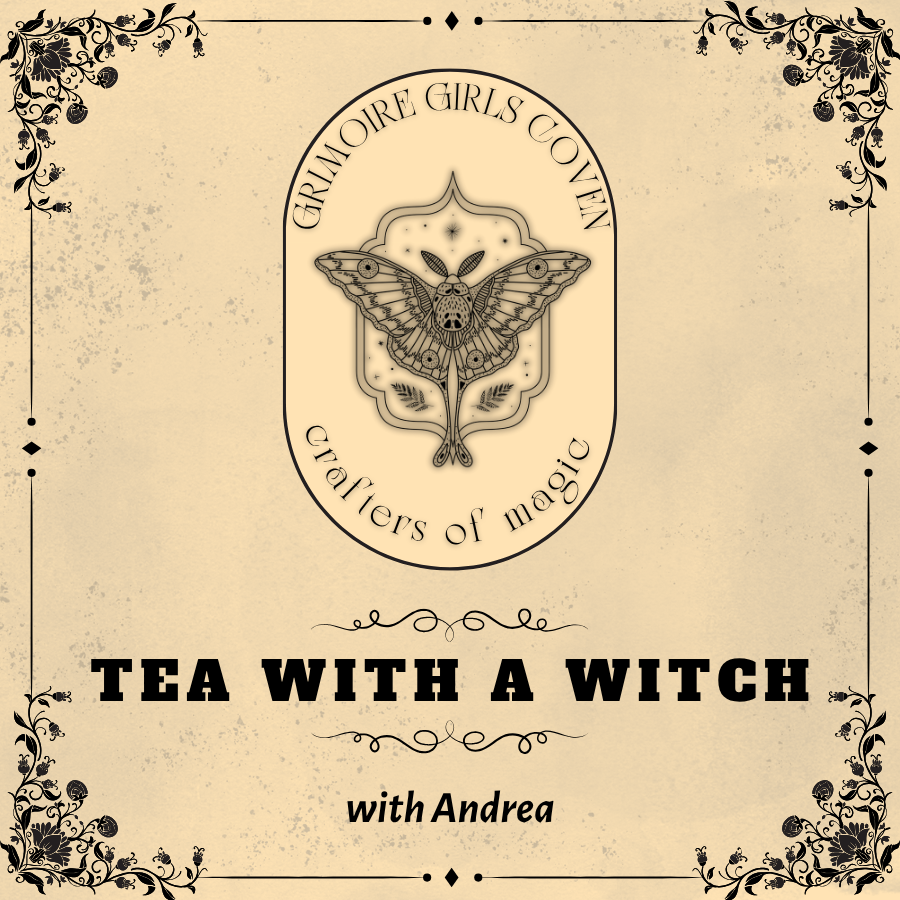 Tea with a Witch with Andrea